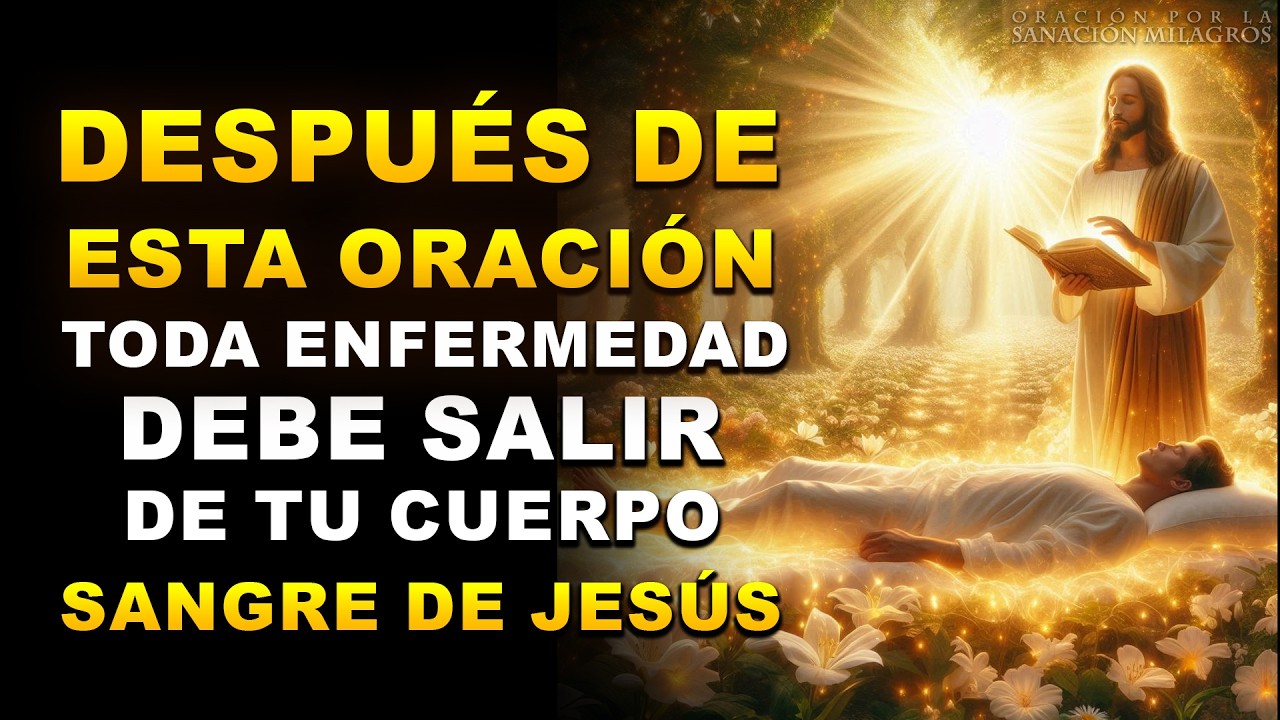 Después de ¡5 MINUTOS! de esta oración toda ENFERMEDAD debe abandonar tu CUERPO obligatoriamente