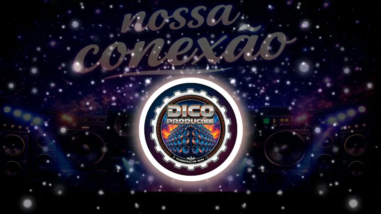 Nossa Conexão - Dico Produções