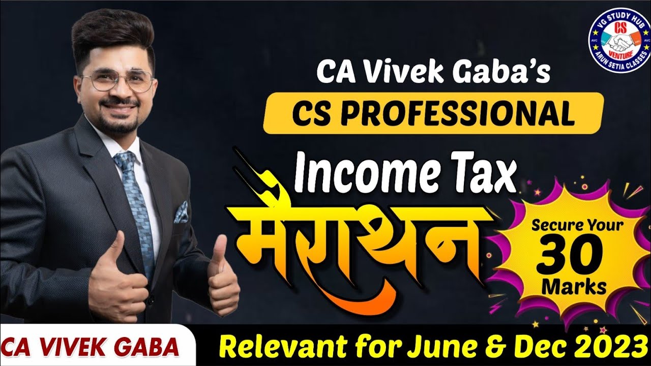 🔴11 Hours Full CS Professional Income Tax Revision🔴 | June & Dec 2023 | CA Vivek Gaba |Fully Amended