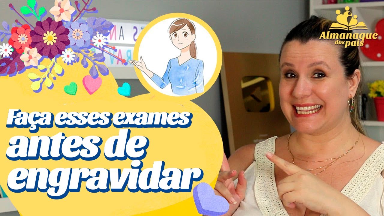 EXAMES QUE PRECISO FAZER ANTES DE ENGRAVIDAR | Pré Gestacionais   Pré Concepcionais 