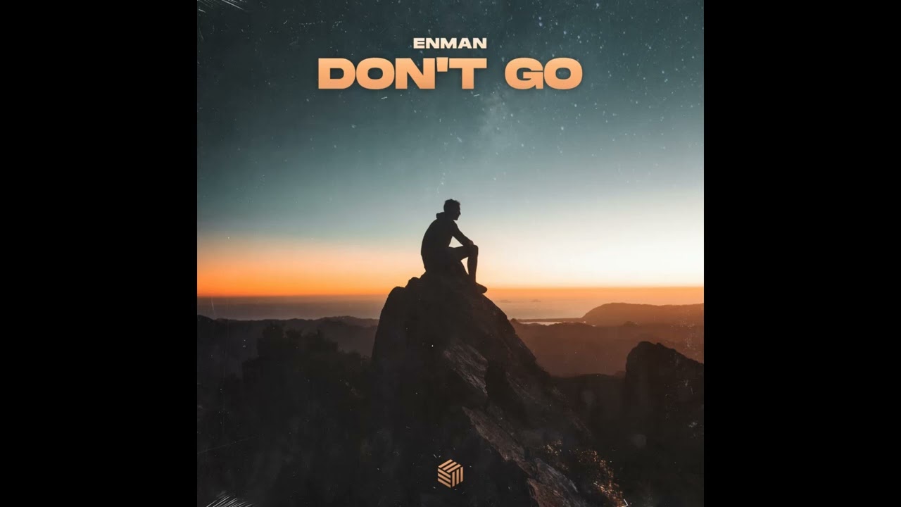 ENMAN - Don't Go (Extended mix)