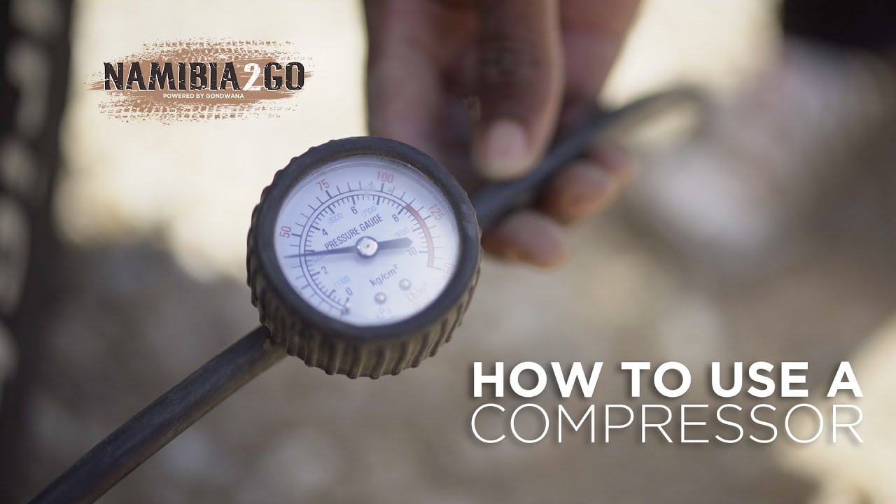 How To Use A Compressor - Namibian Gravel Roads