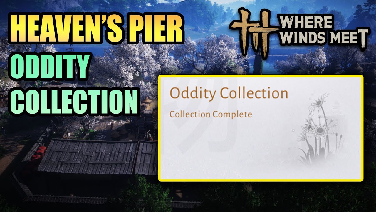 All 5 Oddity Collection Heaven's Pier 100% Exploration WHERE WINDS MEET