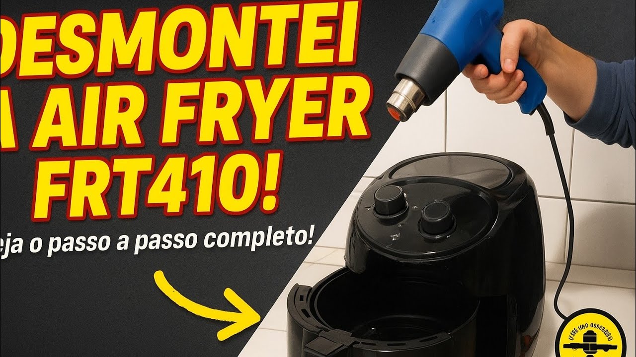🔧 Como Desmontar a Air Fryer Cadence FRT410 Passo a Passo! (Fácil e Rápido)