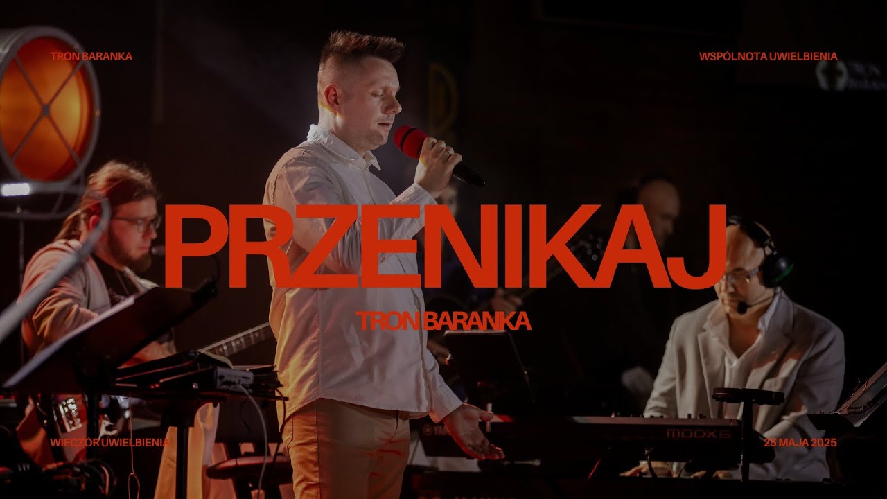 PRZENIKAJ - Tron Baranka [Wieczór Uwielbienia]