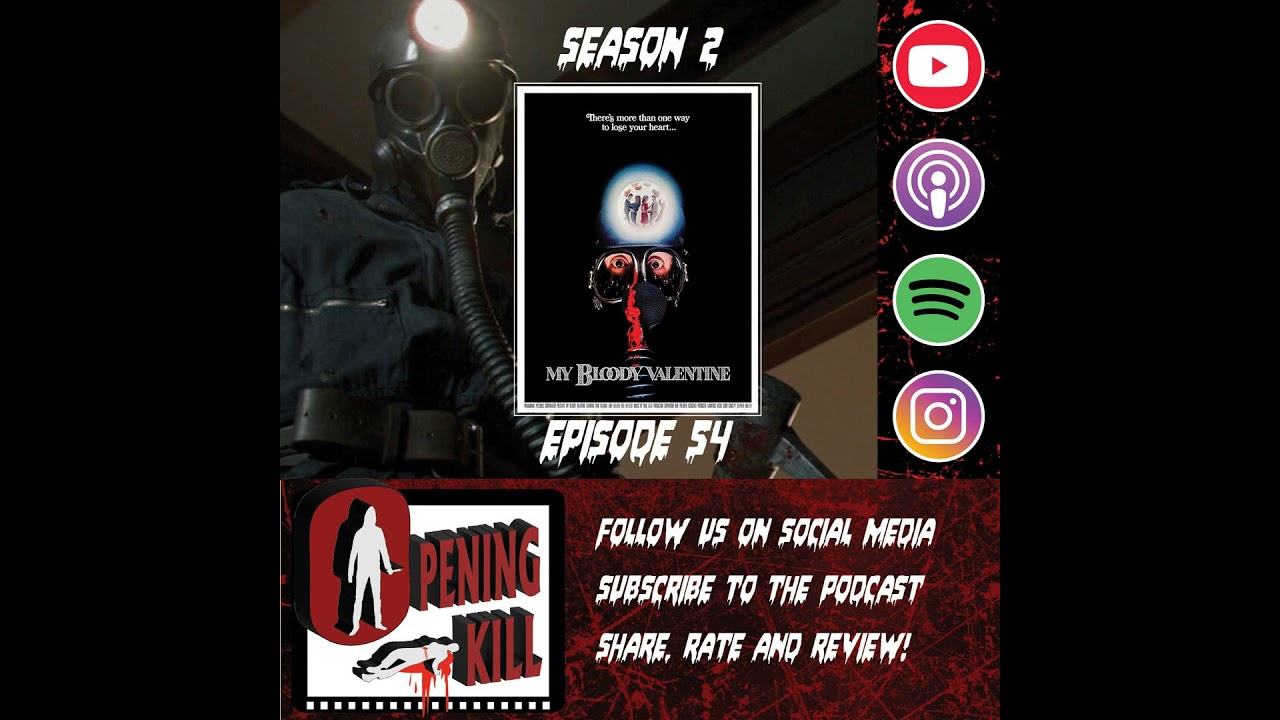 Opening Kill Episode 54: My Bloody Valentine (With Guest Aaron from A&B Horror Movies Podcast)