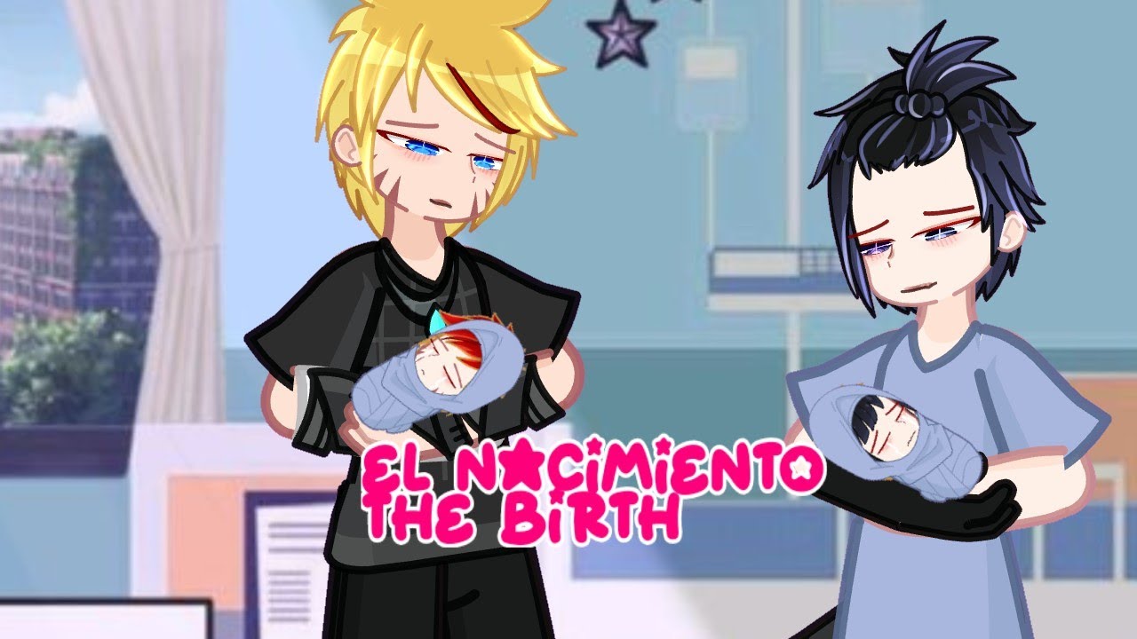El nacimiento/The birth(Part/e 1/1?)Bad English ESPECIAL SAN VALENTÍN 💓🌕🌑[NS][NaruSasu][SakuHina]