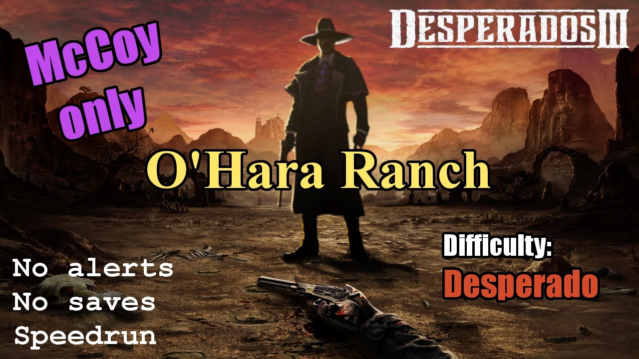 Desperados III - O'Hara Ranch Speedrun (7:50) [McCoy only, Desperado]