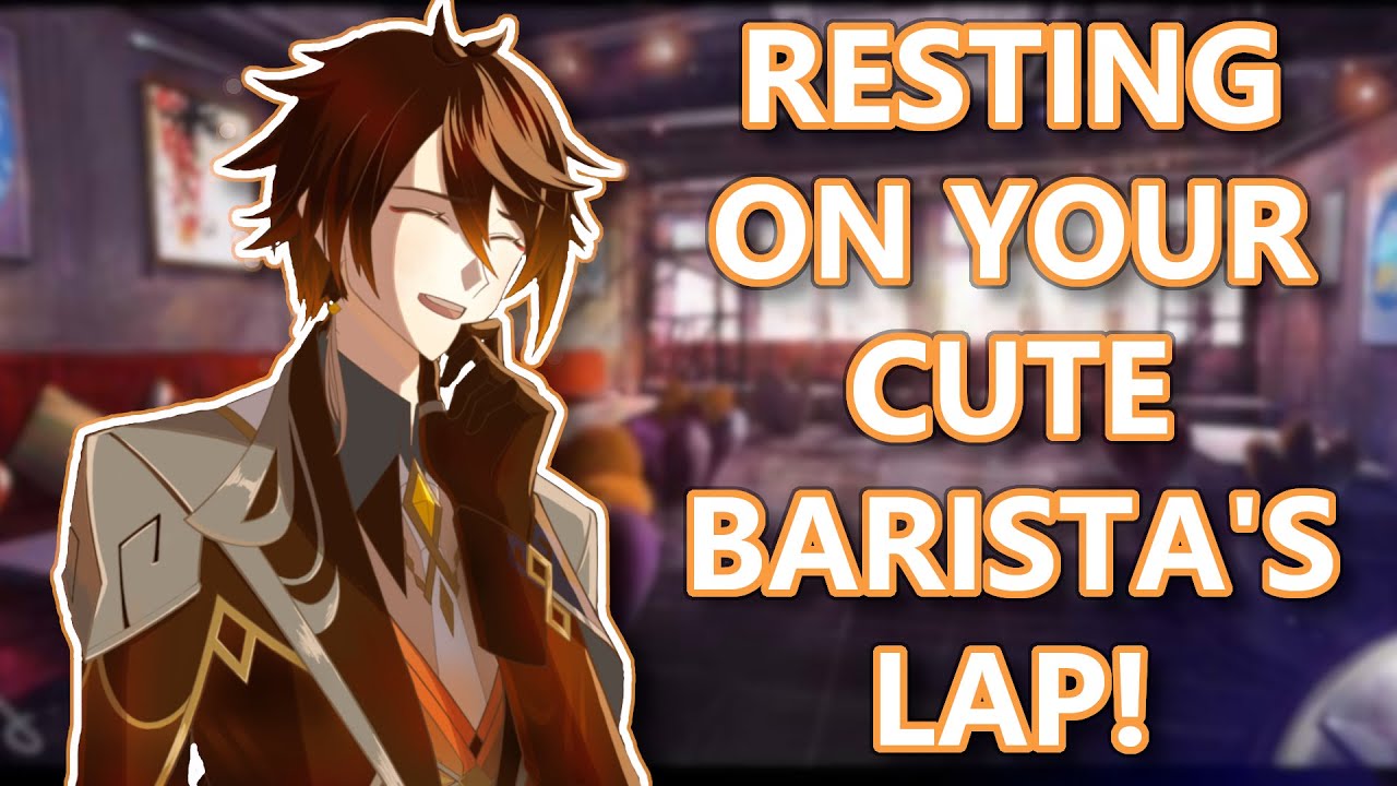 Resting on your Cute Barrista's Lap!(M4F)(ASMR)(Shy Listener)(Classmates to Lovers)(Soft spoken)