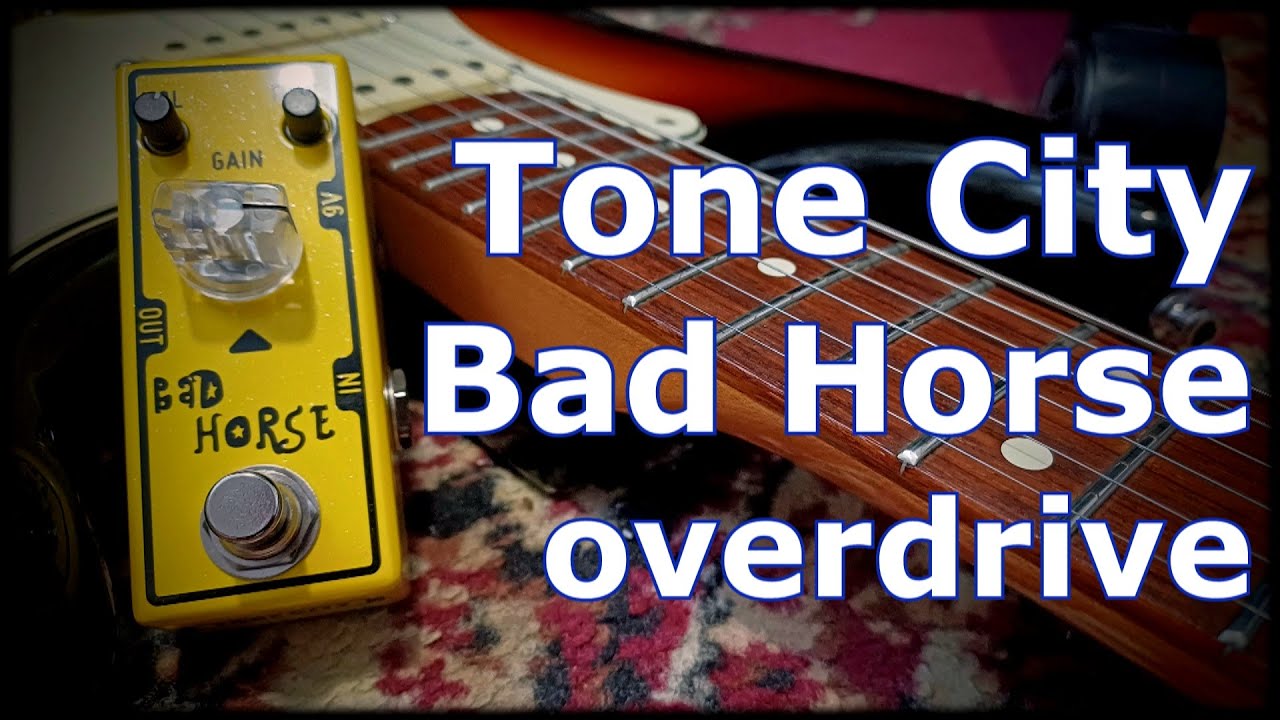 Tone City Bad Horse overdrive