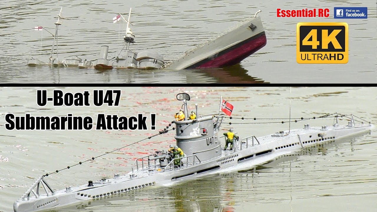 U-BOAT U47 RC SUBMARINE ATTACK ! [*UltraHD and 4K*]