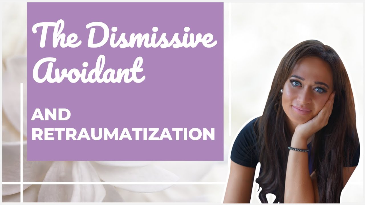 5 Key Ways the Dismissive Avoidant Retraumatizes