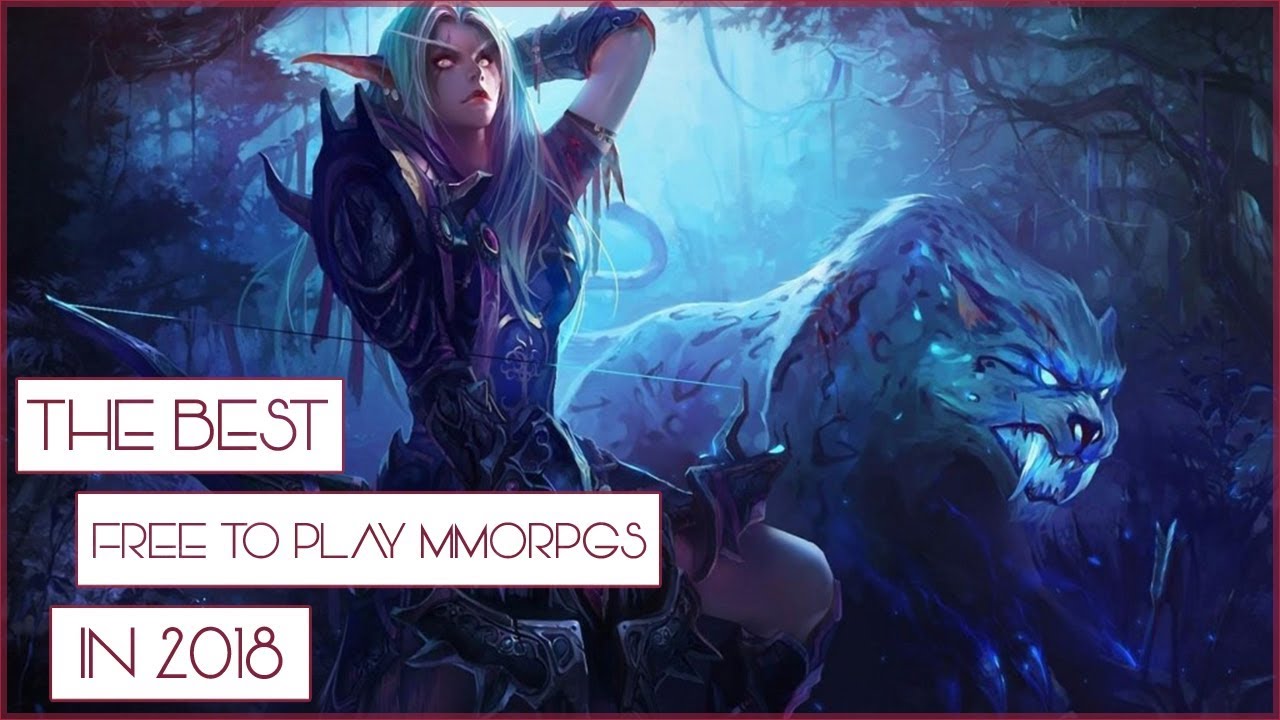 The Very Best Free to Play MMORPG Games of 2018