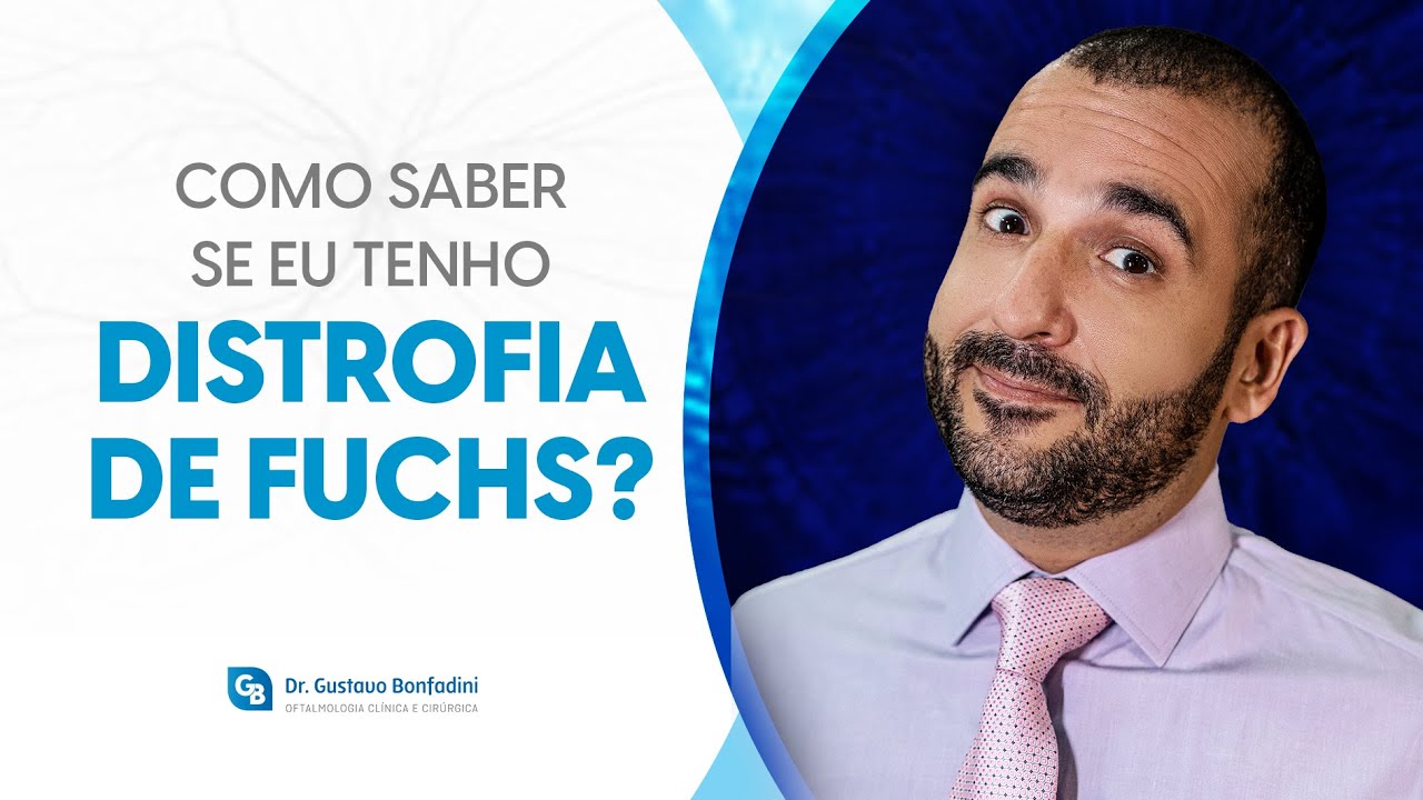 Distrofia de Fuchs, Córnea Guttata • Dr. Gustavo Bonfadini