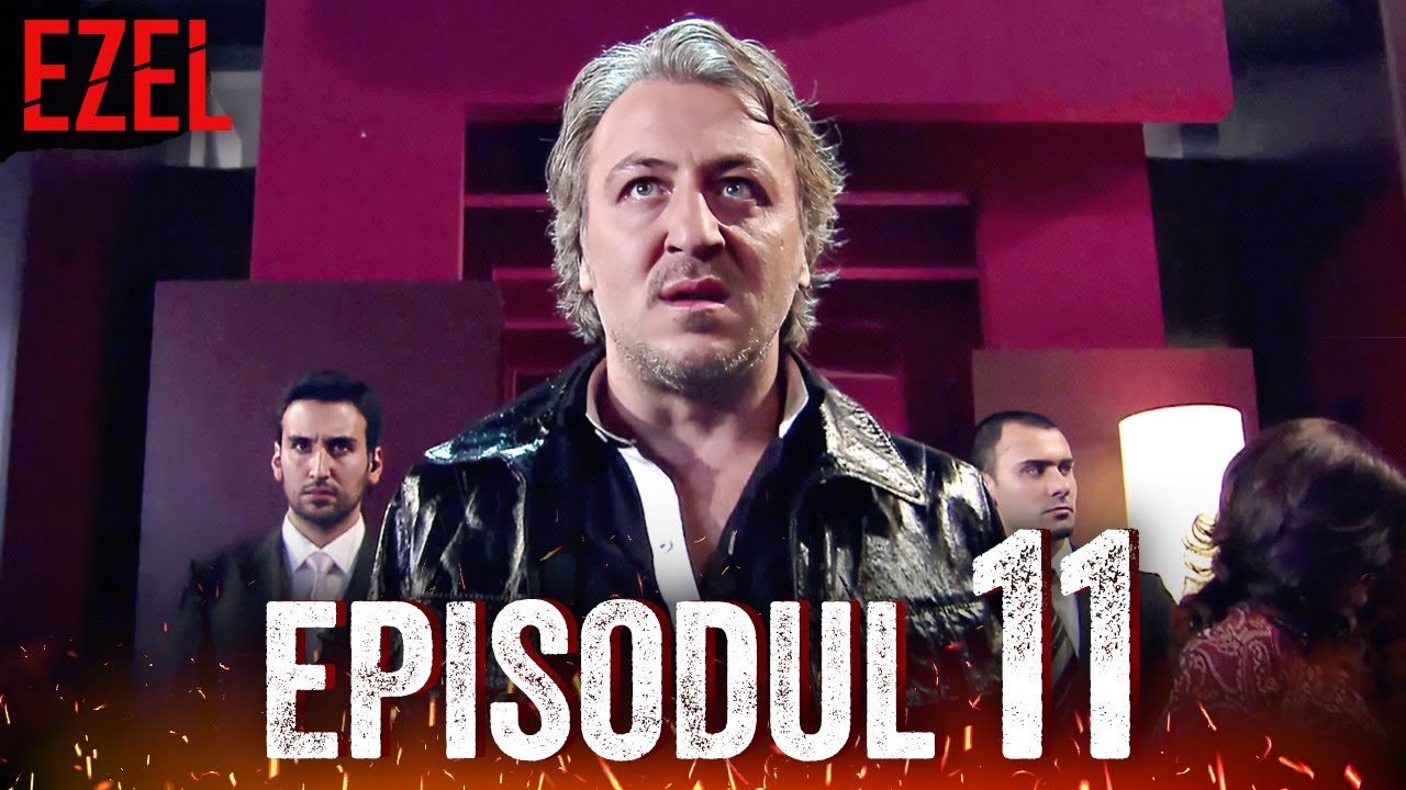 Ezel - Episodul 11