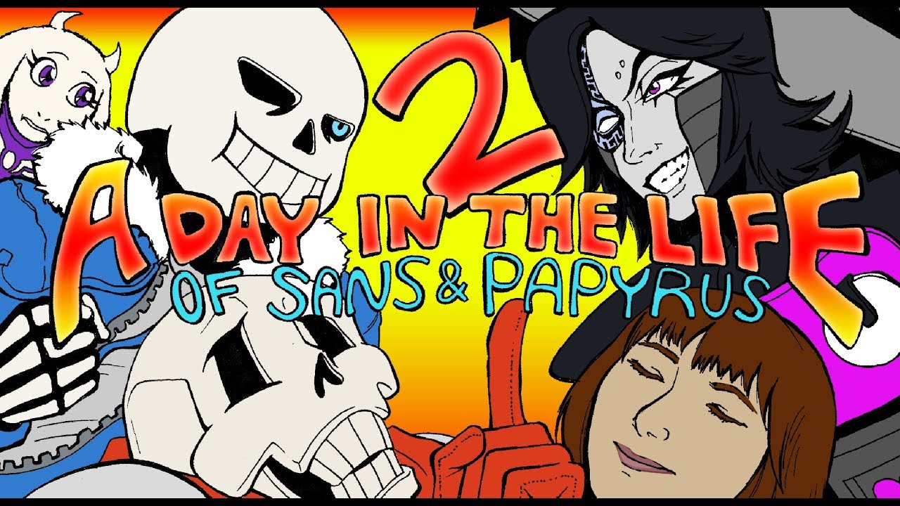 ~A Day in the Life of Sans & Papyrus 2~