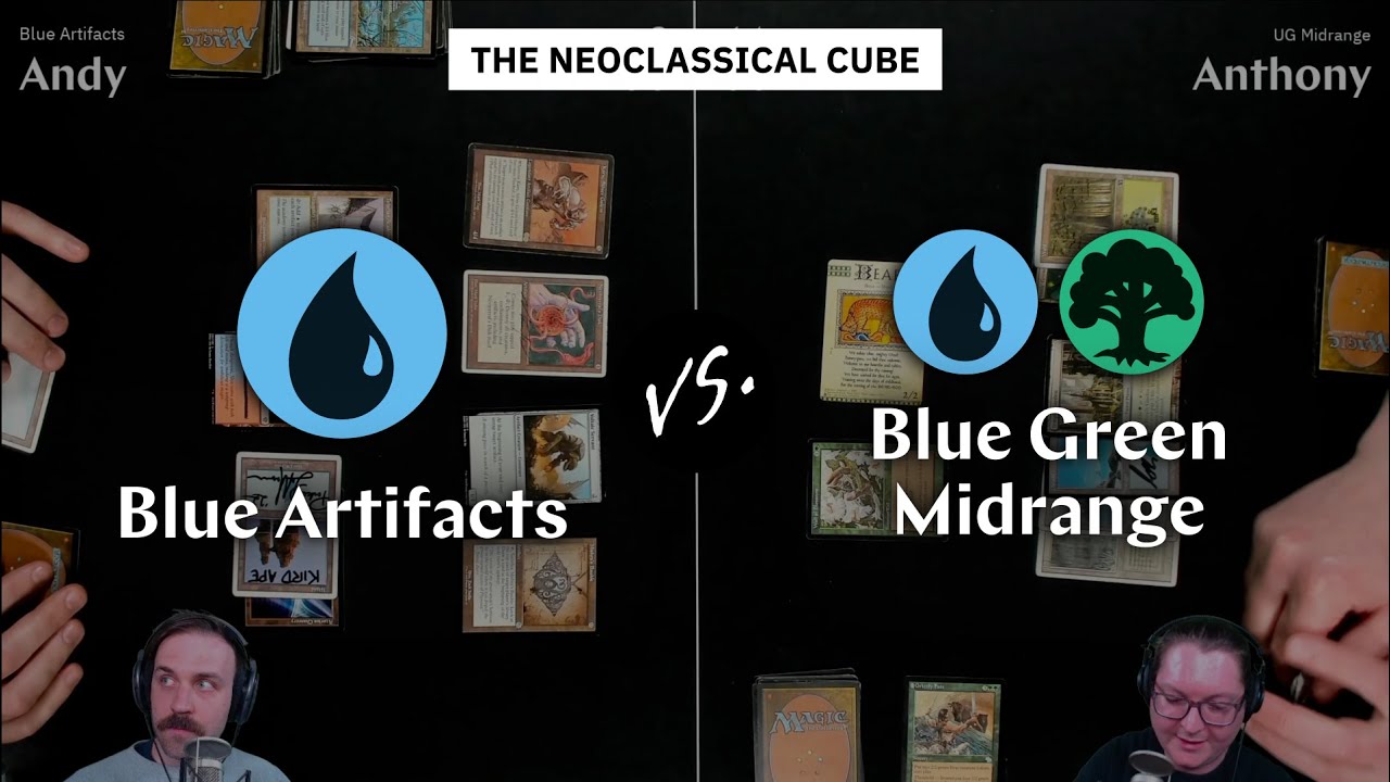 Blue Artifacts vs. Blue Green Midrange &mdash; Old School, Old Border Magic with the Neoclassical Cube!