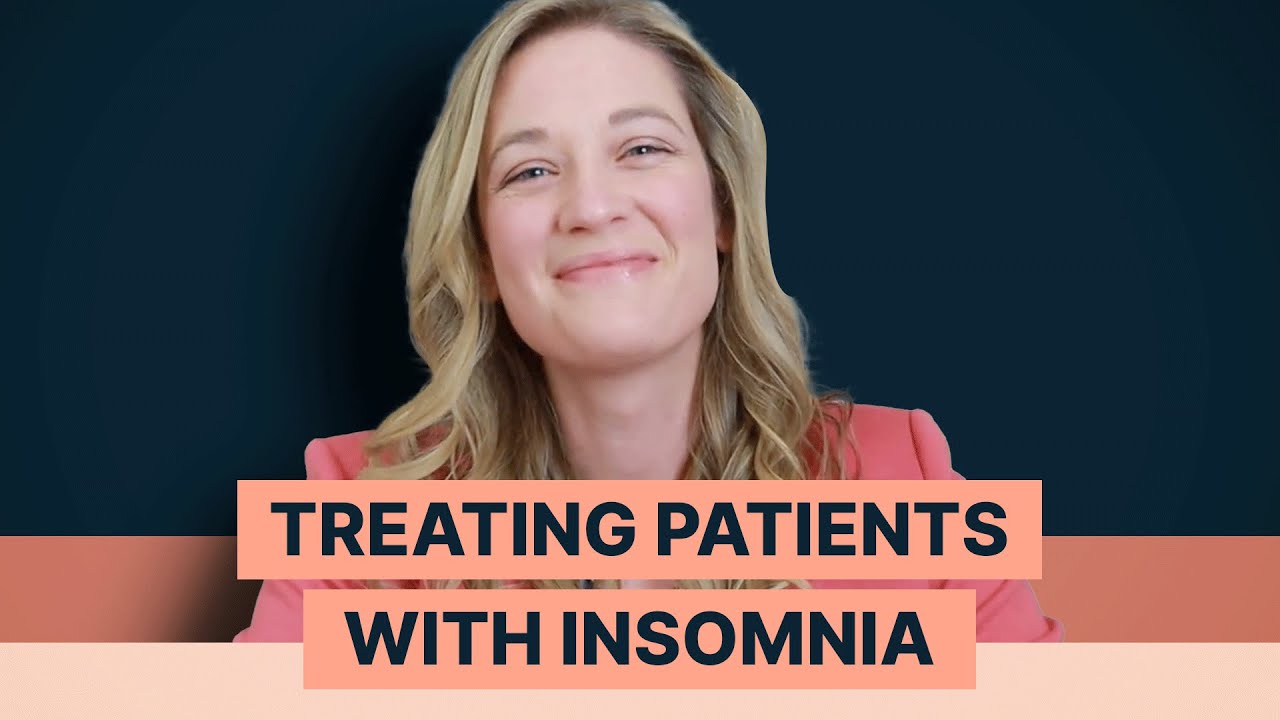Treating Patients With Insomnia