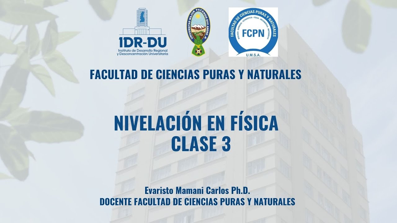 Nivelación en Física - Clase 3 - Beca Provincial 2026 IDR-DU UMSA