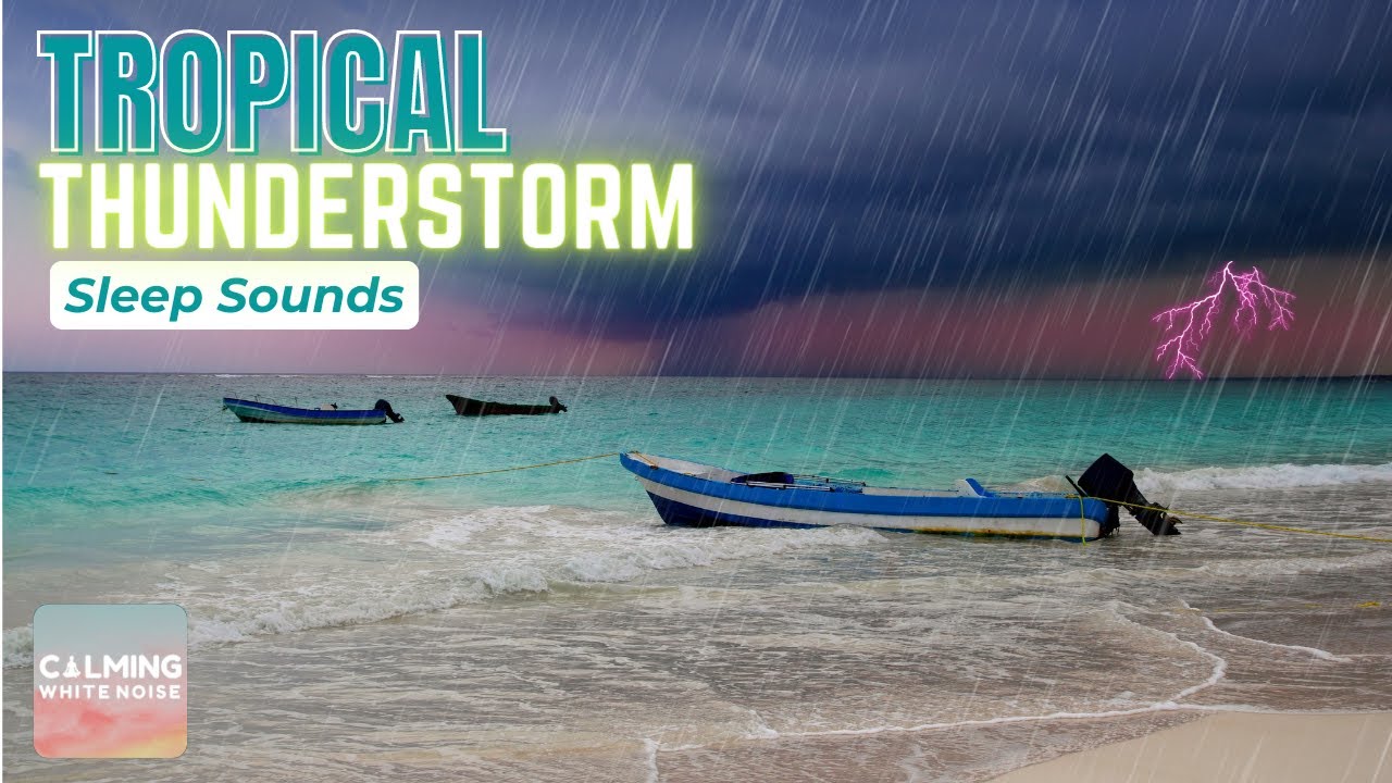 Tropical Thunderstorm Escape: Waves Crashing & Thunder Sounds for Relaxation and Sleep