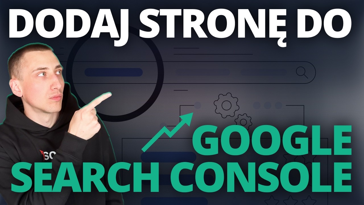 Dlaczego Twoja strona NIE POJAWIA się w Google? Oto jak to zmienić dzięki Google Search Console!