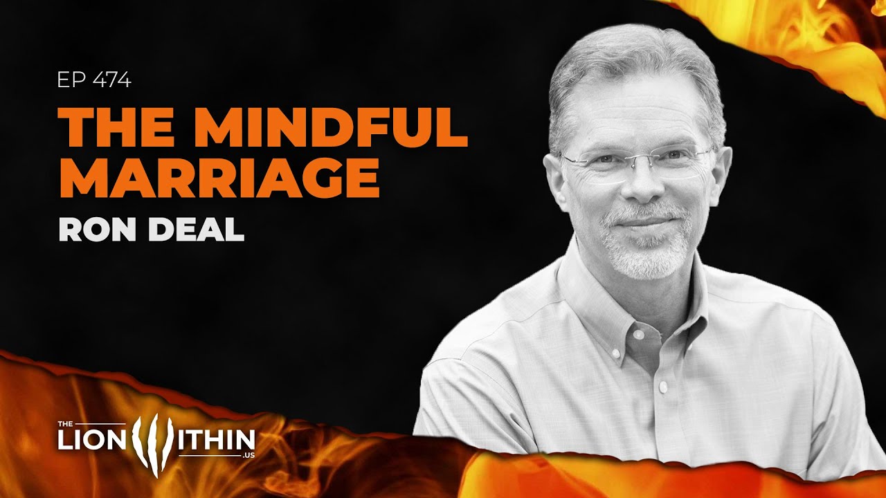 The Mindful Marriage With Ron Deal