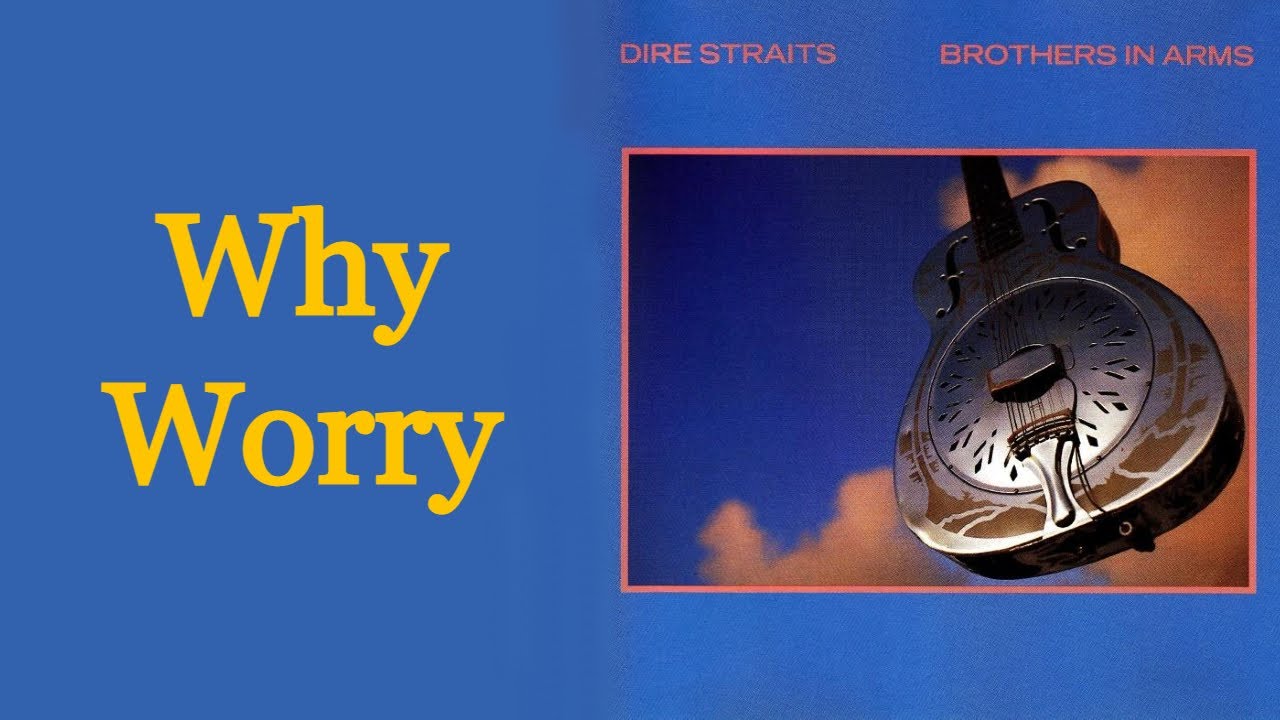 Why Worry (Extended Version) - Dire Straits [Remastered]