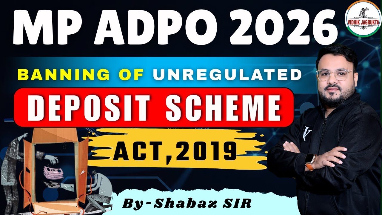 Banning of Unregulated Deposit Schemes Act, 2019 | Overview | Introduction | MP-ADPO | Shabaz Sir