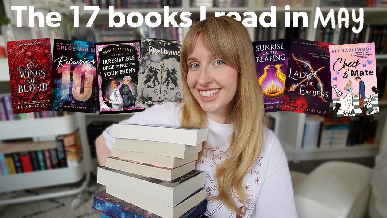 The 17 books I read in May 📚✨ May reading wrap up