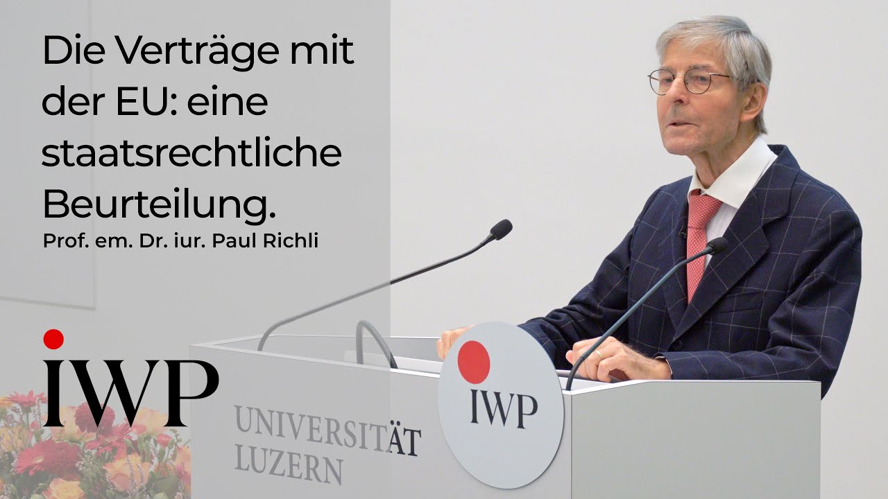 Prof. em. Dr. iur. Paul Richli  •  Die Verträge mit der EU: eine staatsrechtliche Beurteilung.