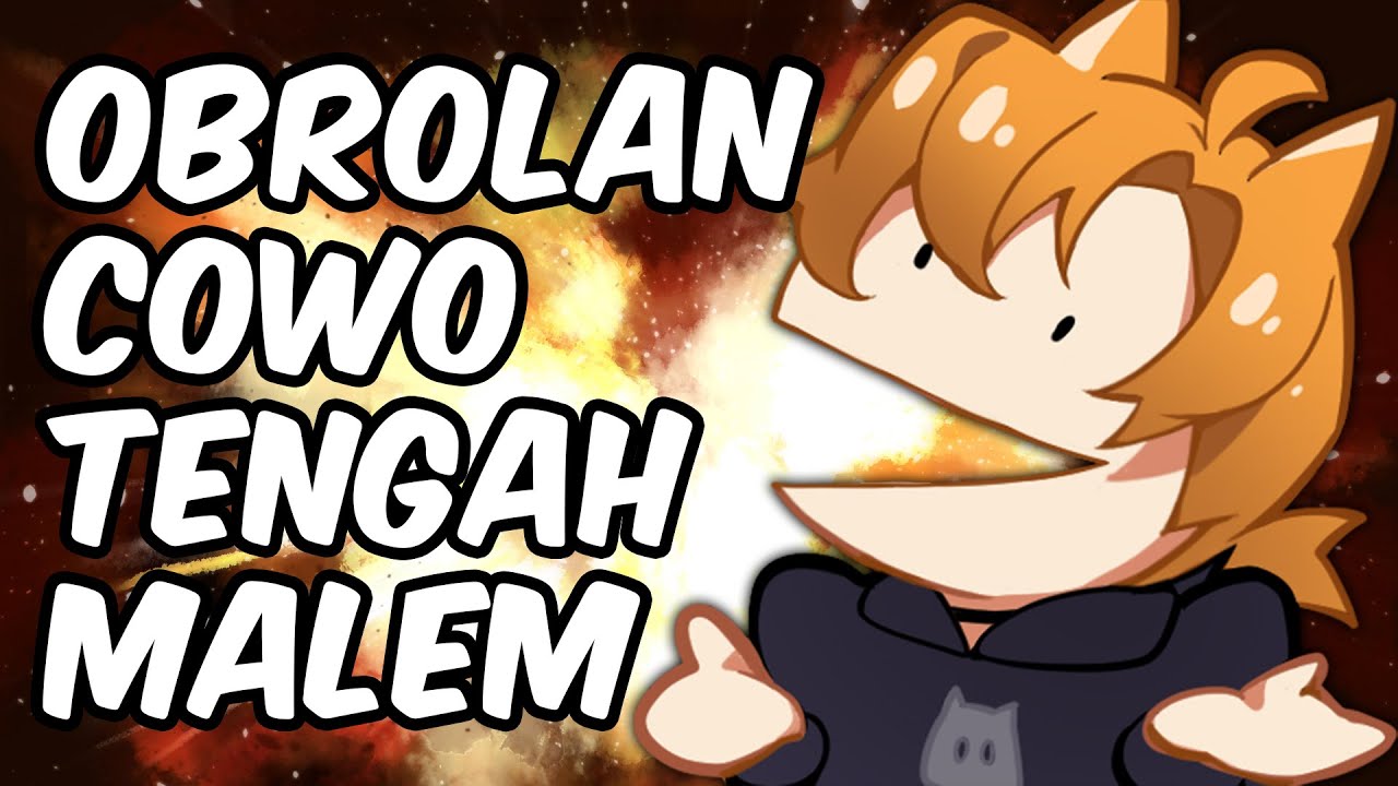 OBROLAN COWOK KETIKA MAEN TENGAH MALEM