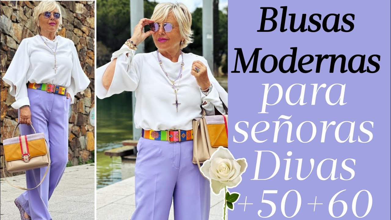 LAS BLUSAS DE TENDENCIA PARA MUJERES DE 50 Y 60 AÑOS MODA MUJER MADURA CONSEJOS DE ESTILO