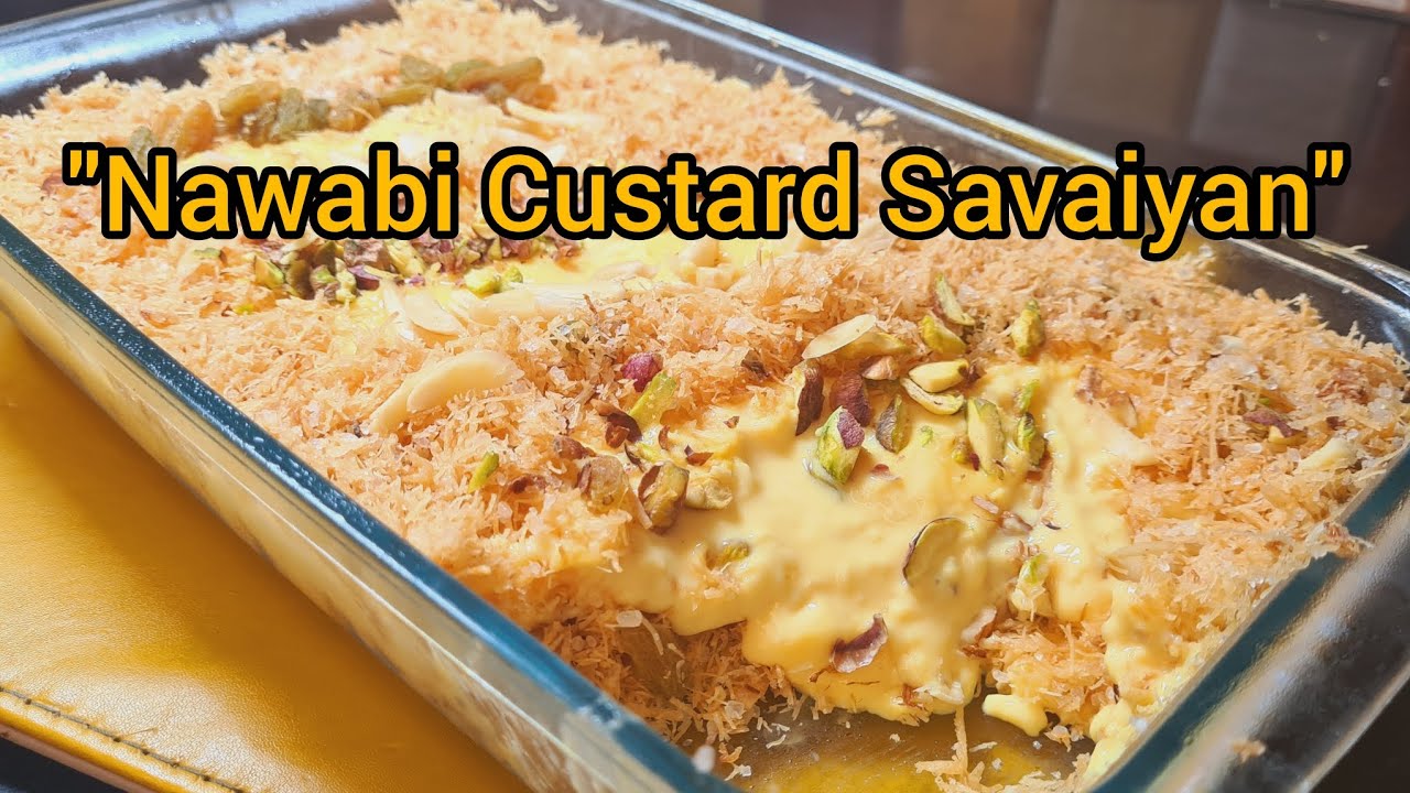 Nawabi Savaiyan Best Dessert For Eid n Dawat#Savaiya