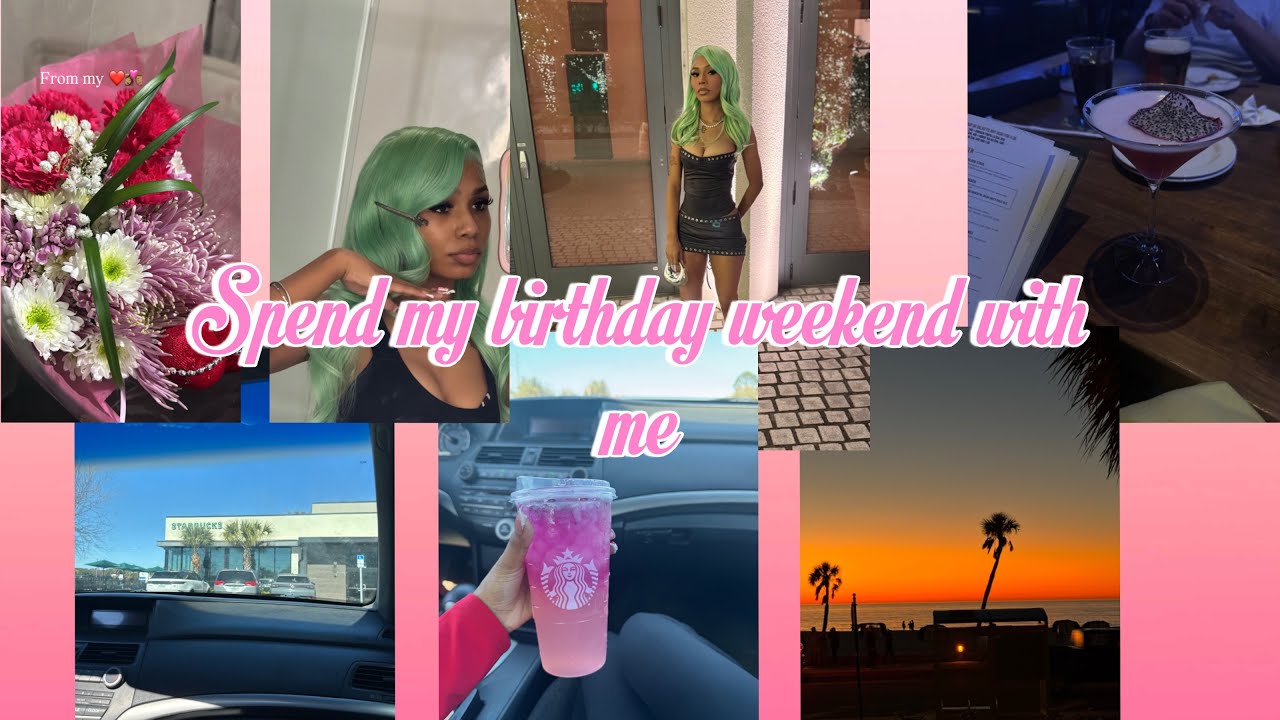 Spend my bday weekend w/ me 🥳