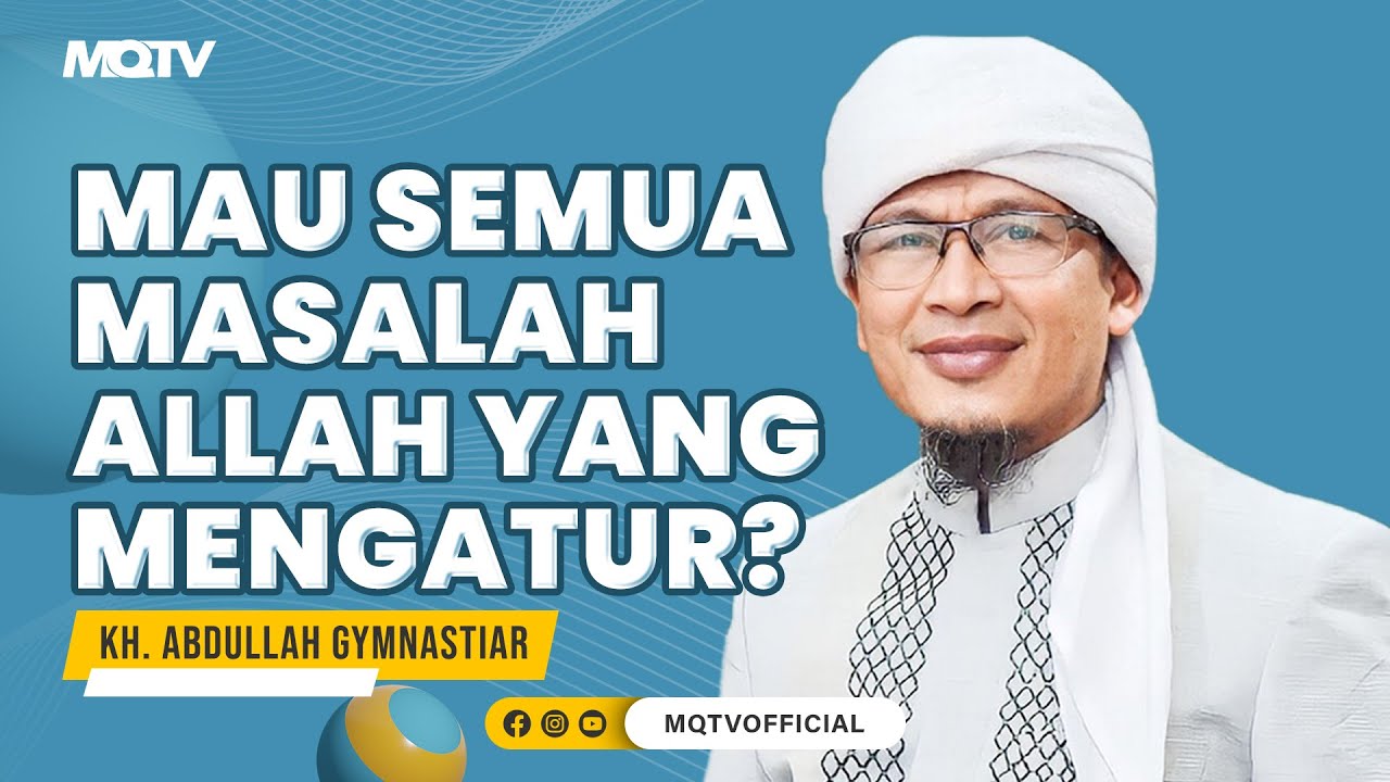 MAU SEMUA MASALAH ALLAH YANG MENGATUR? | KAJIAN AAGYM