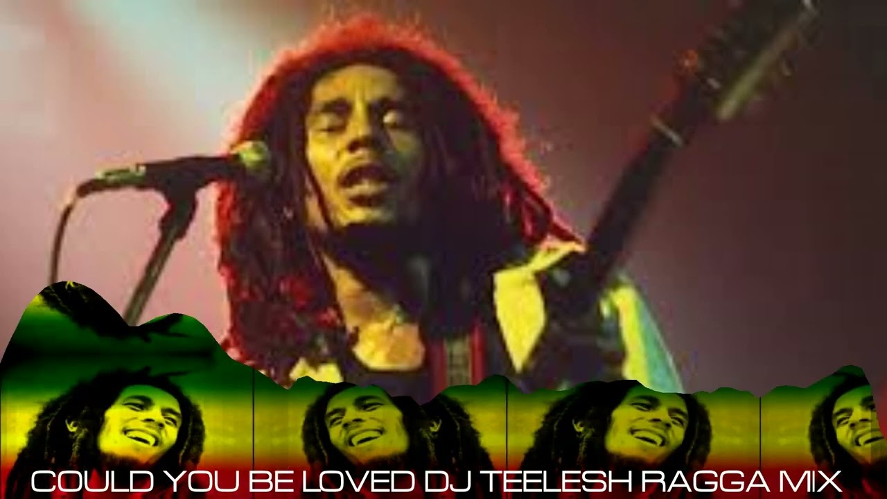 COULD YOU BE LOVED DJ TEELESH RAGGA MIX