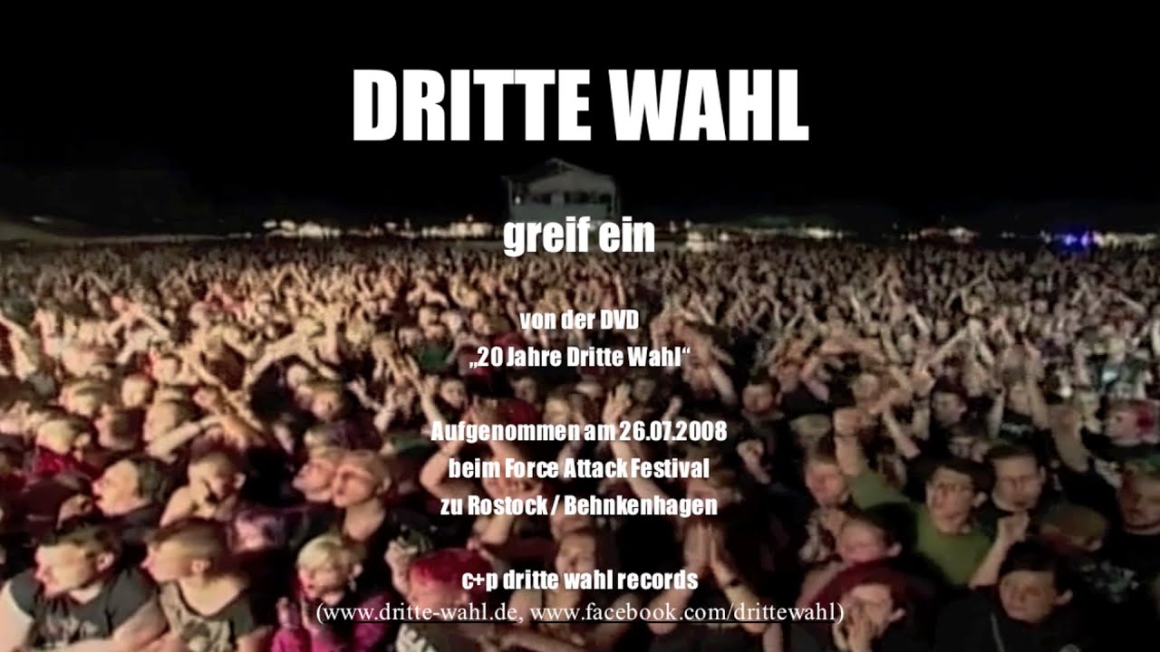 DRITTE WAHL - greif ein (offizielles live Video)