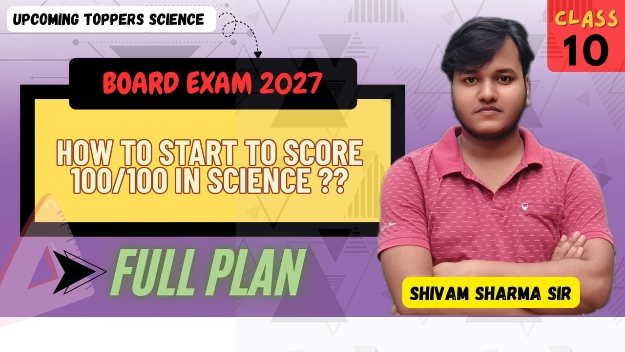 HOW TO SCORE 100/100 IN SCIENCE CLASS 10 || BOARD EXAM 2027 || FULL PLAN