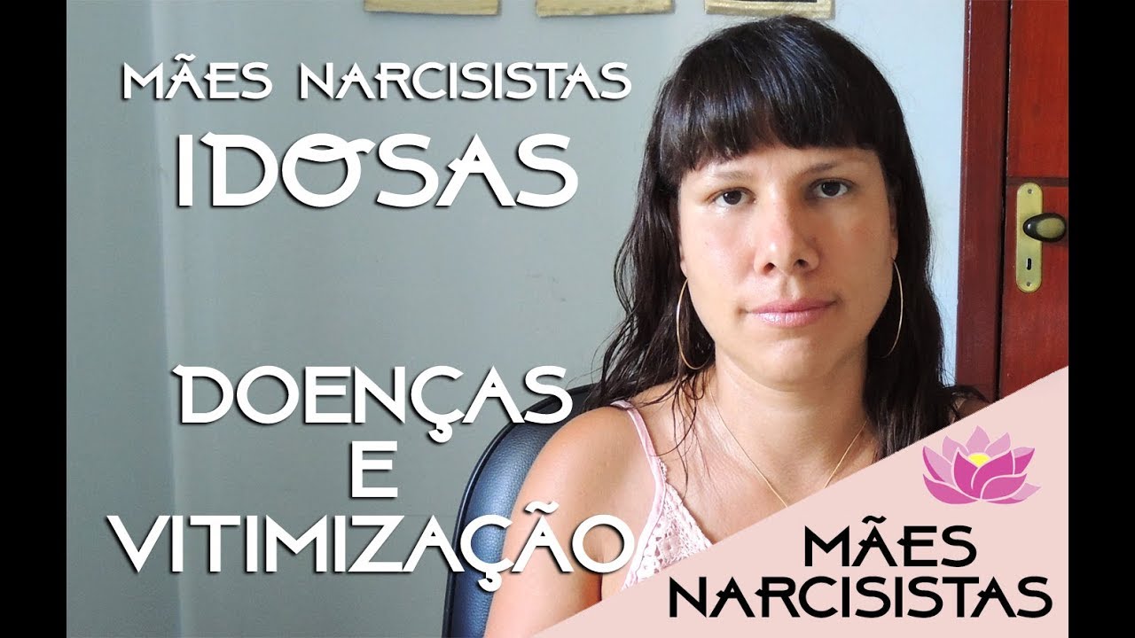 MÃES NARCISISTAS IDOSAS X DOENÇAS