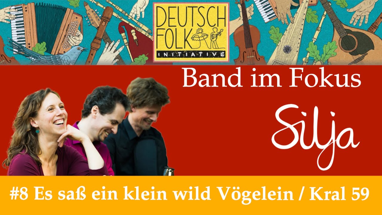 DeutschFolk-Initiative I Band im Fokus I Silja I #8 Es saß ein klein wild Vögelein / Kral 59