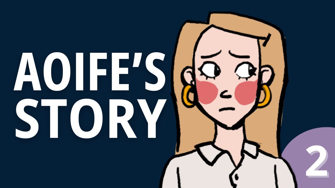 Aoife’s Story | Video 2 - Bullying & Bí Cineálta Campaign Video Series