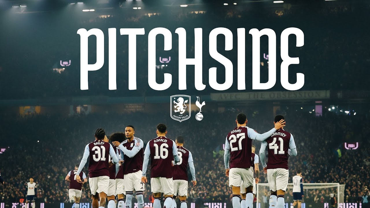 Villa steam past Spurs in the FA Cup | PITCHSIDE