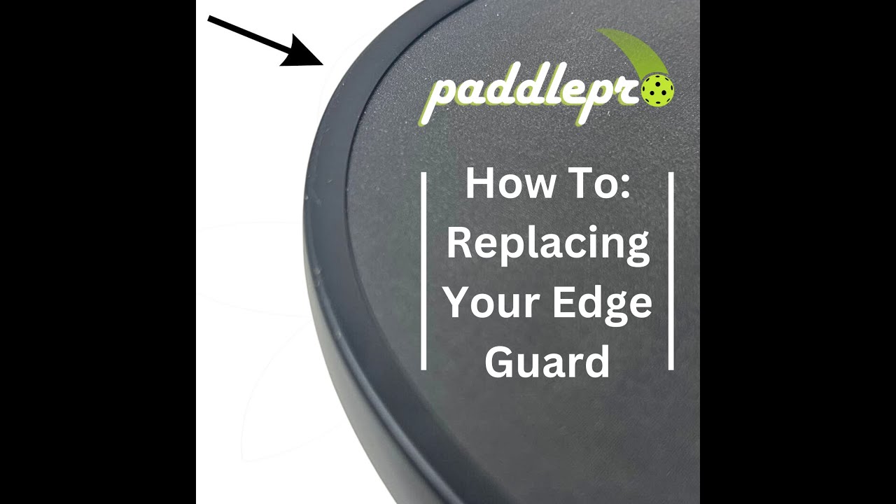 How To: Replacing your Pickle Ball Paddle's Edge Guard