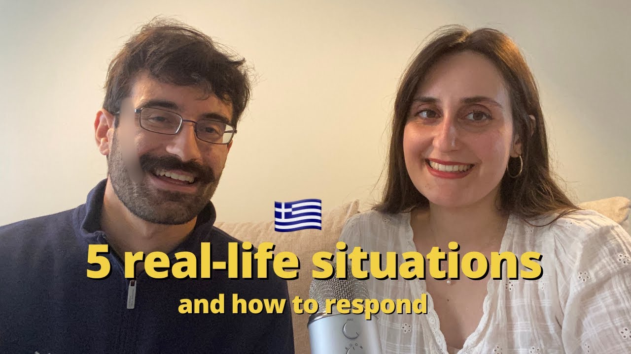 How to respond in 5 real-life situations (a natural conversation in Greek)