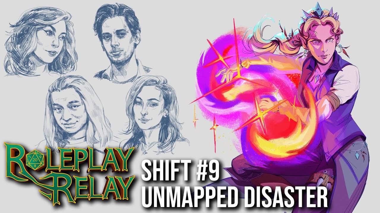 Unmapped Disaster?! - Roleplay Relay LIVE Shift #9 - Worlds Longest Consecutive TTRPG!