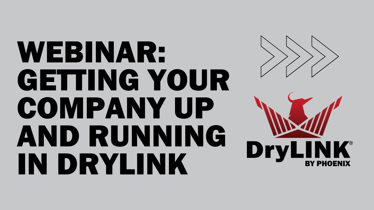 Getting Your Company Up and Running in Phoenix DryLINK