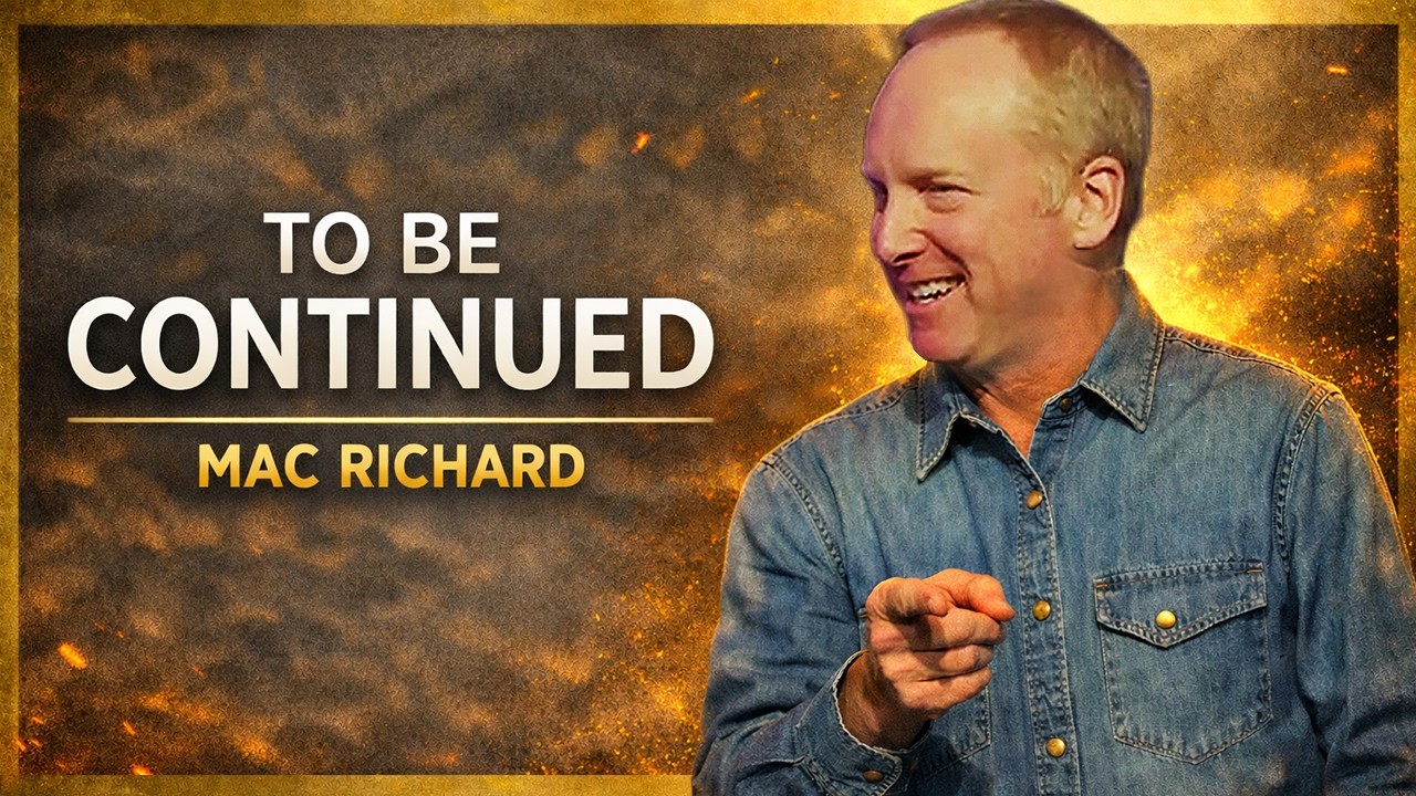 To Be Continued | Mac Richard