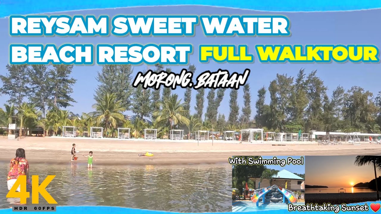 [4K] FULL WALKTOUR: An Ultimate Beachfront Bliss | REYSAM SWEET WATER BEACH RESORT | MORONG, BATAAN