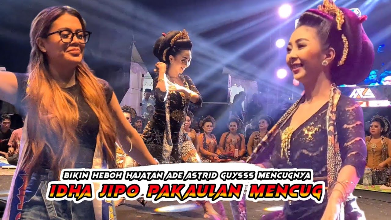 IDHA JIPO MENCUG BAJIDORAN!!! BIKIN HEBOH HAJATAN ADE ASTRID - Jaipong Namin Grup Karawang