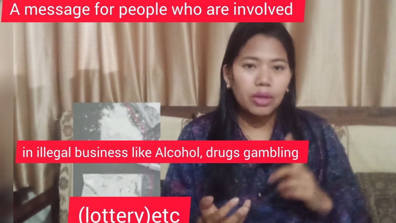 A message for people who are involved in illegal business like Alcohol, drugs, gambling (lottery)etc